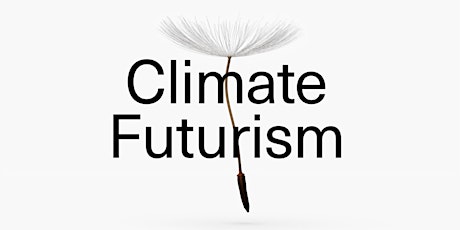 Imagen principal de Science & Society: Climate Futurism