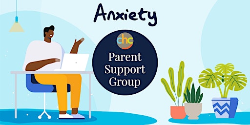 Imagen principal de Anxiety -  Parent Support Group - January 18, 2024