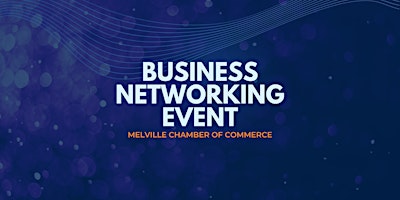 Primaire afbeelding van Melville Chamber Networking Event