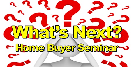 What's Next? Home Buyer Seminar (June) primary image