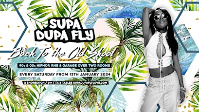 Supa Dupa Fly x Back To The Old Skool Shoreditch