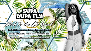 Primaire afbeelding van Supa Dupa Fly x Back To The Old Skool Shoreditch