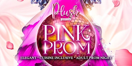 PINK PROM - Elegant Cuisine Inclusive Adult Prom Night