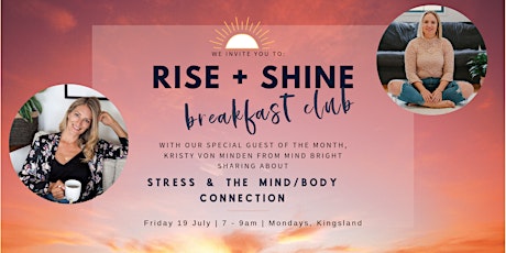 Rise + Shine breakfast club | JULY edition ft. Kristy Von Minden of Mind Bright primary image