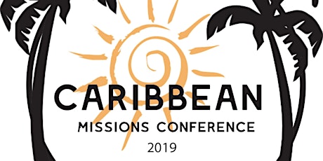 2020 Caribbean Missions Conference: "Repairing Broken Walls" (April 9th -12th, 2020) primary image