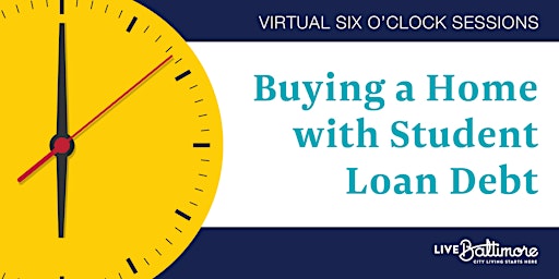 Image principale de Buying a Home with Student Loan Debt Virtual Workshop