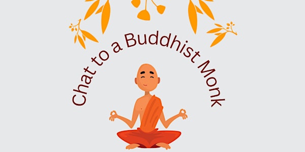 Chat to a Buddhist Monk or Nun!