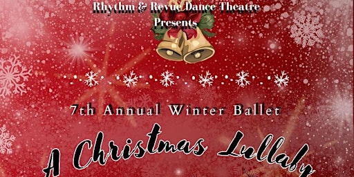 A Christmas Lullaby - RRDT Fall 2023 Recital (Matinee) primary image