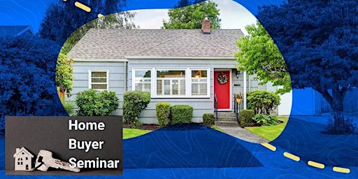 Immagine principale di FREE HOME BUYER SEMINAR - DOWN PAYMENT ASSISTANCE 