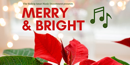 Image principale de Bishop Amat Music Department presents, "Merry & Bright"
