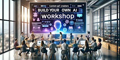 Imagem principal de GPT Creators Workshop: Build Your Own AI Chatbot without coding