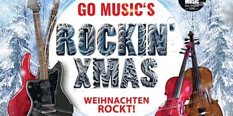 Hauptbild für Go Music´s ROCKIN’ XMAS 2023 - das Weihnachtskonzert 2023 - Sonsbeck