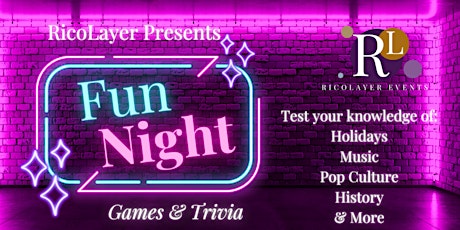 RicoLayer Events Presents - Fun Night: Games &Trivia primary image