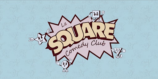 Imagem principal do evento Le Square Comedy Club