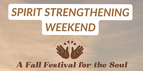 Spirit Strengthening: A Fall Festival for the Soul primary image
