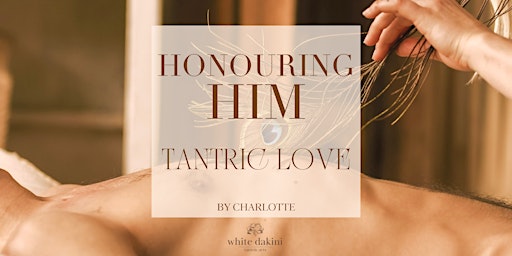 Imagem principal do evento Honouring Him, Tantric Love