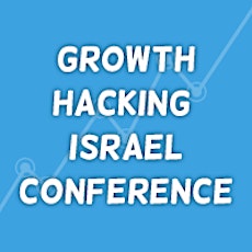 Growth Hacking Israel Conference primary image