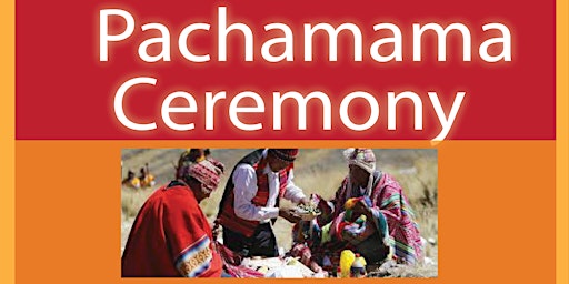 Thousand Oaks - Pachamama Ceremony - Abundance to your life. primary image