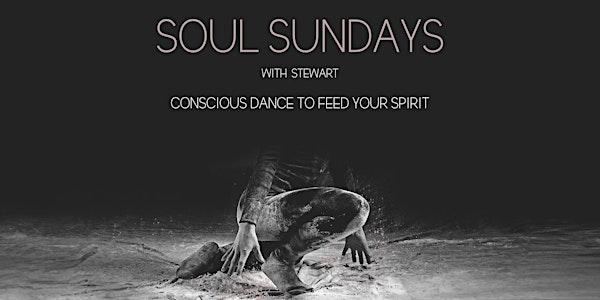 Soul Sundays: Conscious Dance to feed your spirit