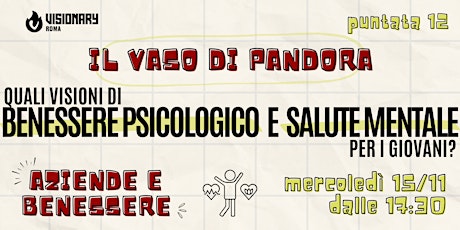 IL VASO DI PANDORA - AZIENDE E BENESSERE  - ep. 12  - Visionary Roma  primärbild