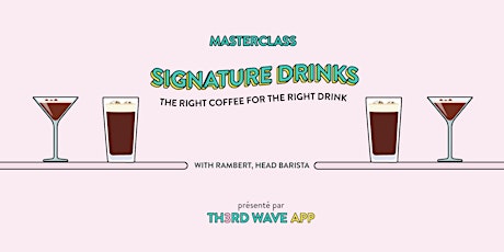 MasterClass Signature Drinks | The Right Coffee For The Right Drink primary image