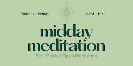 Midday Meditation - Self Guided Open Meditation