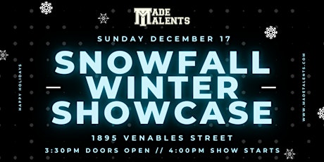 Snowfall 2023 - Made Talents Annual Winter Showcase primary image