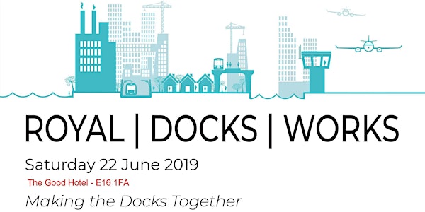 Royal | Docks | Works 2019 - Making the Docks Together