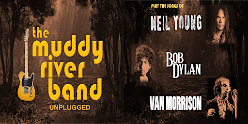 Image principale de The Songs of Dylan, Young and Morrison performed by The Muddy River Band