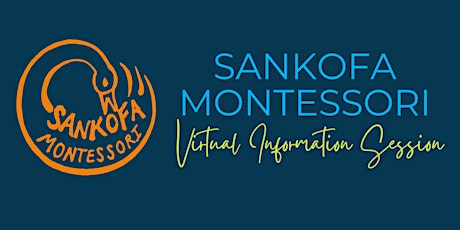 Sankofa Montessori Virtual Info Session