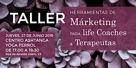 Imagen principal de TALLER Herramientas de MÁRKETING PARA TERAPEUTAS Y LIFE COACHES - FERROL