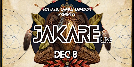JAKARE - LIVE: DJ and Live Music infused Ecstatic Dance and Cacao primary image