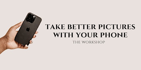 ONLINE: Take better pictures with your phone