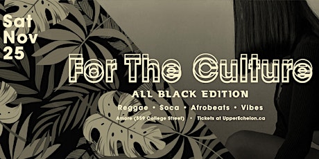 Primaire afbeelding van FOR THE CULTURE | Black Saturday - All Black Edition