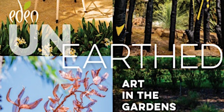 Eden Unearthed: Art in the Gardens