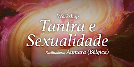 Imagem principal do evento Workshop de Tantra e Sexualidade Sagrada