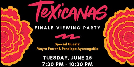 'Texicanas' Season Finale Viewing Party Benefiting SAAF primary image