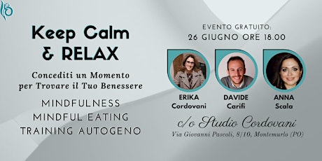 Immagine principale di Keep Calm & RELAX: Mindfulness, Mindful Eating, Training Autogeno. 