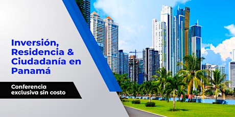 Imagen principal de Residencia y Ciudadanía de Panamá, oportunidades de inversión