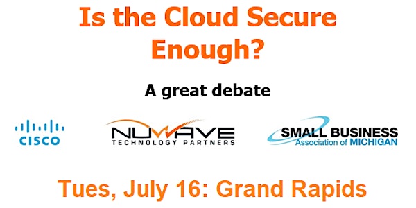 Is the Cloud Secure Enough? (Grand Rapids)