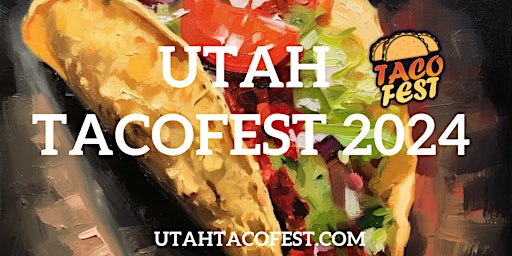 Utah Tacofest 2024  primärbild