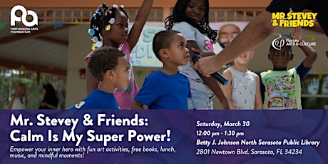 Mr. Stevey & Friends: Calm is My Superpower  (Free Event)