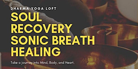 Soul Recovery Sonic Breath Healing primary image
