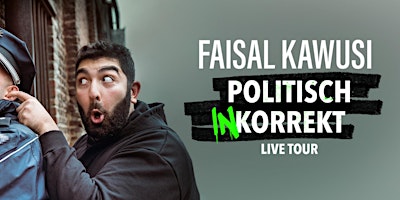 Hauptbild für Faisal Kawusi - Politisch InKorrekt | Bruchsal