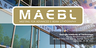 Imagem principal do evento The Meeting for Advanced Electron Beam Lithography (MAEBL)