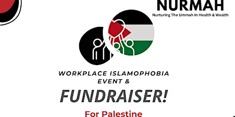 Workplace Islamophobia & Fundraiser for Palestine primary image