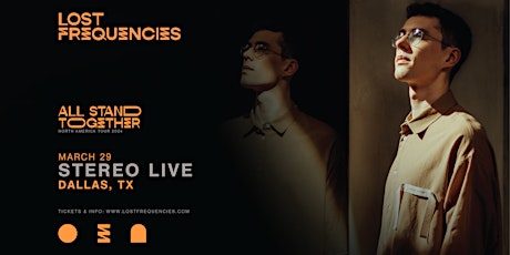 LOST FREQUENCIES "All Stand Together Tour" - Stereo Live Dallas