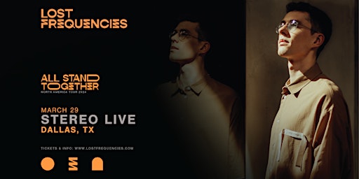 Immagine principale di LOST FREQUENCIES "All Stand Together Tour" - Stereo Live Dallas 