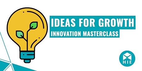 Ideas for Growth - Innovation Masterclass primary image