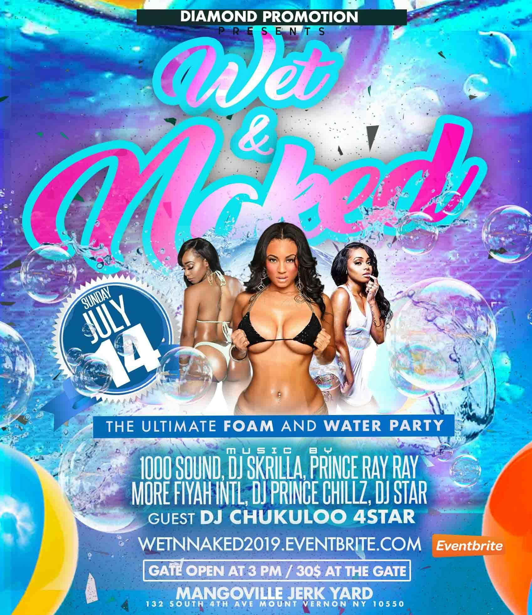 WET & NAKED FOAM & WATER PARTY - 14 JUL 2019